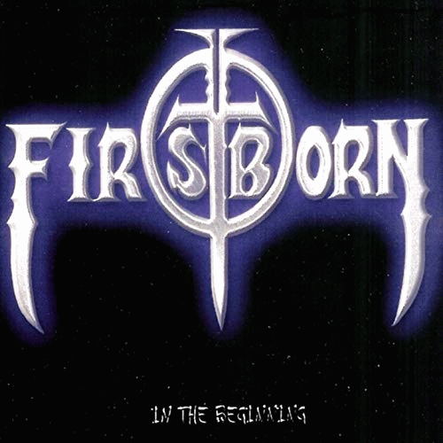 Firstborn (USA) : In the Beginning